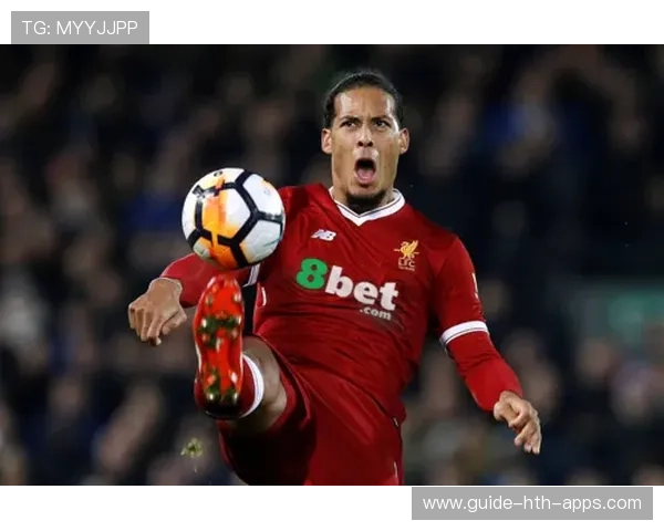 范戴克对抗强硬，利物浦定位球更有底气，利物浦中后卫范迪克是几号